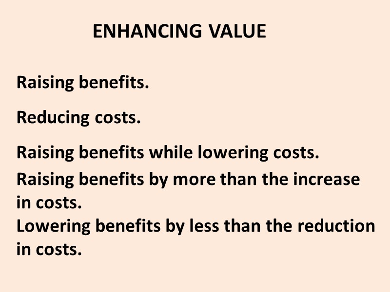 Raising benefits. Reducing costs. Raising benefits while lowering costs. Raising benefits by more than